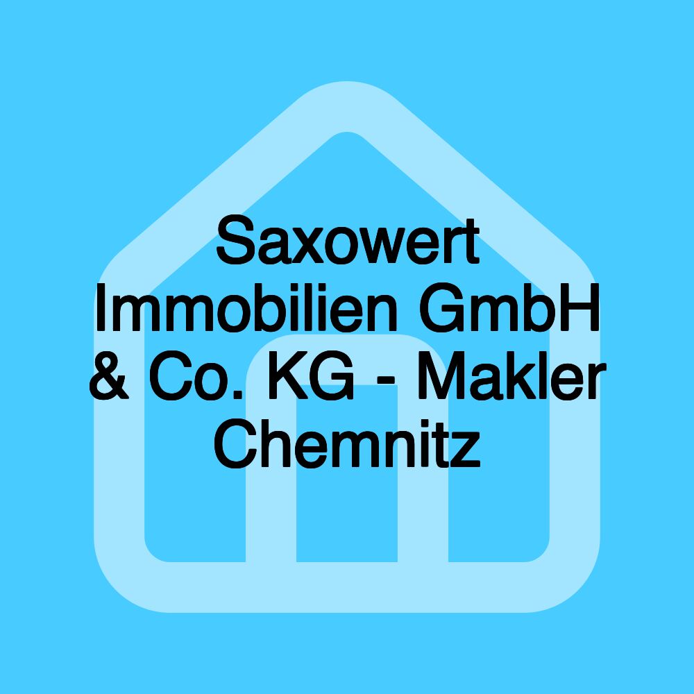 Saxowert Immobilien GmbH & Co. KG - Makler Chemnitz