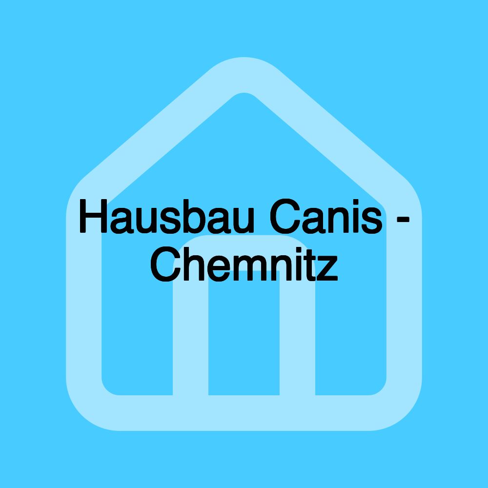 Hausbau Canis - Chemnitz