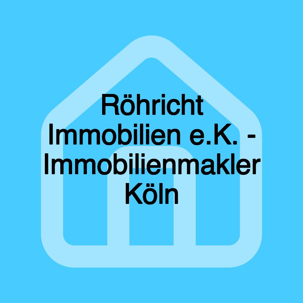 Röhricht Immobilien e.K. - Immobilienmakler Köln