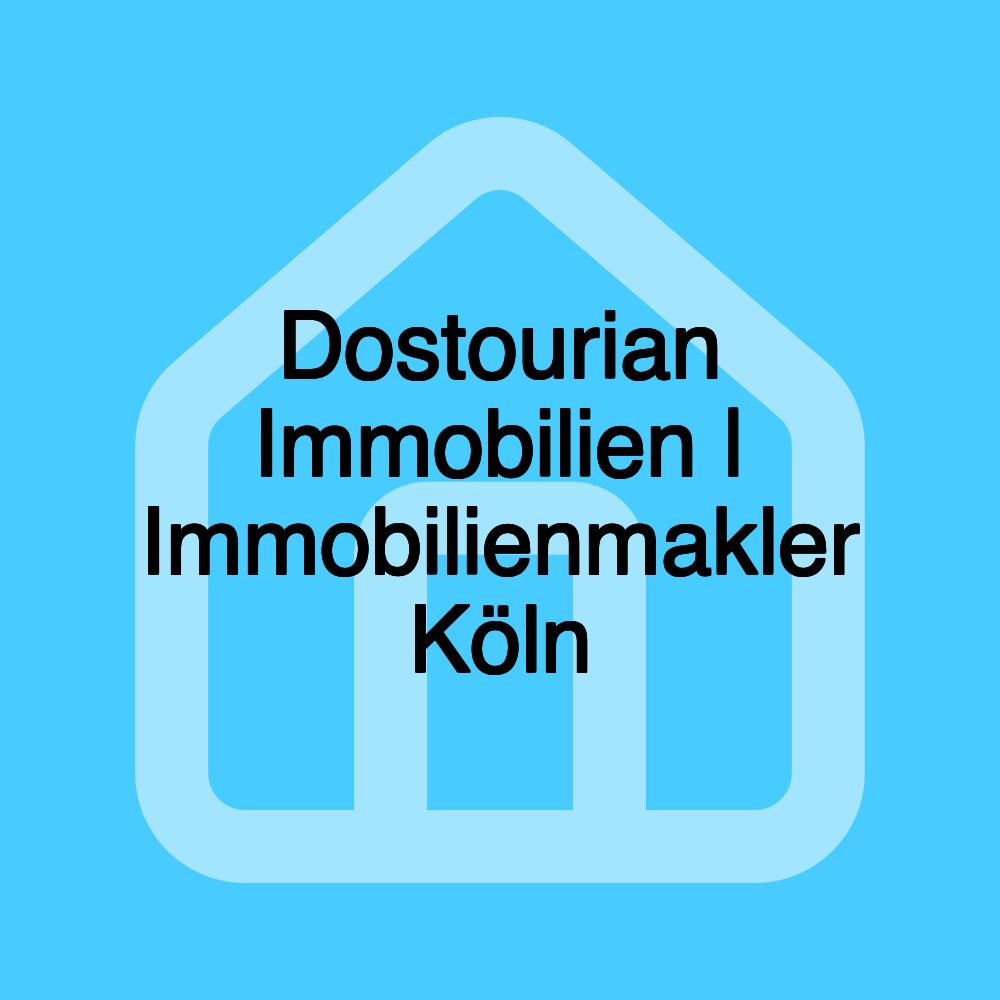 Dostourian Immobilien | Immobilienmakler Köln