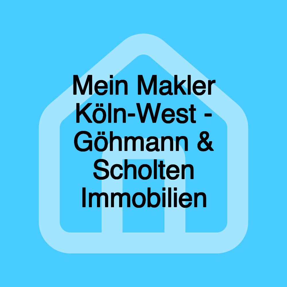 Mein Makler Köln-West - Göhmann & Scholten Immobilien