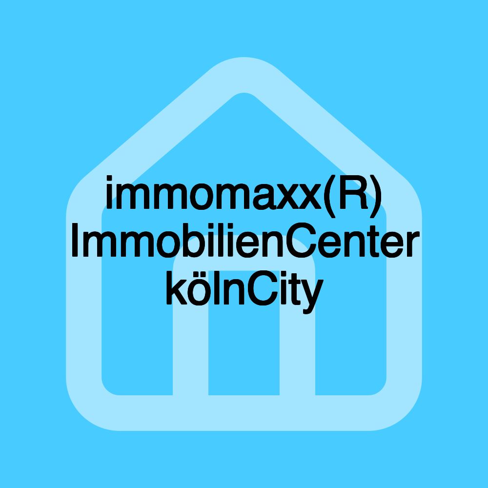 immomaxx(R) ImmobilienCenter kölnCity