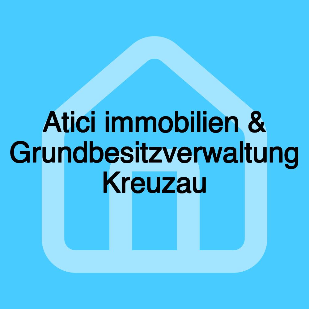 Atici immobilien & Grundbesitzverwaltung Kreuzau