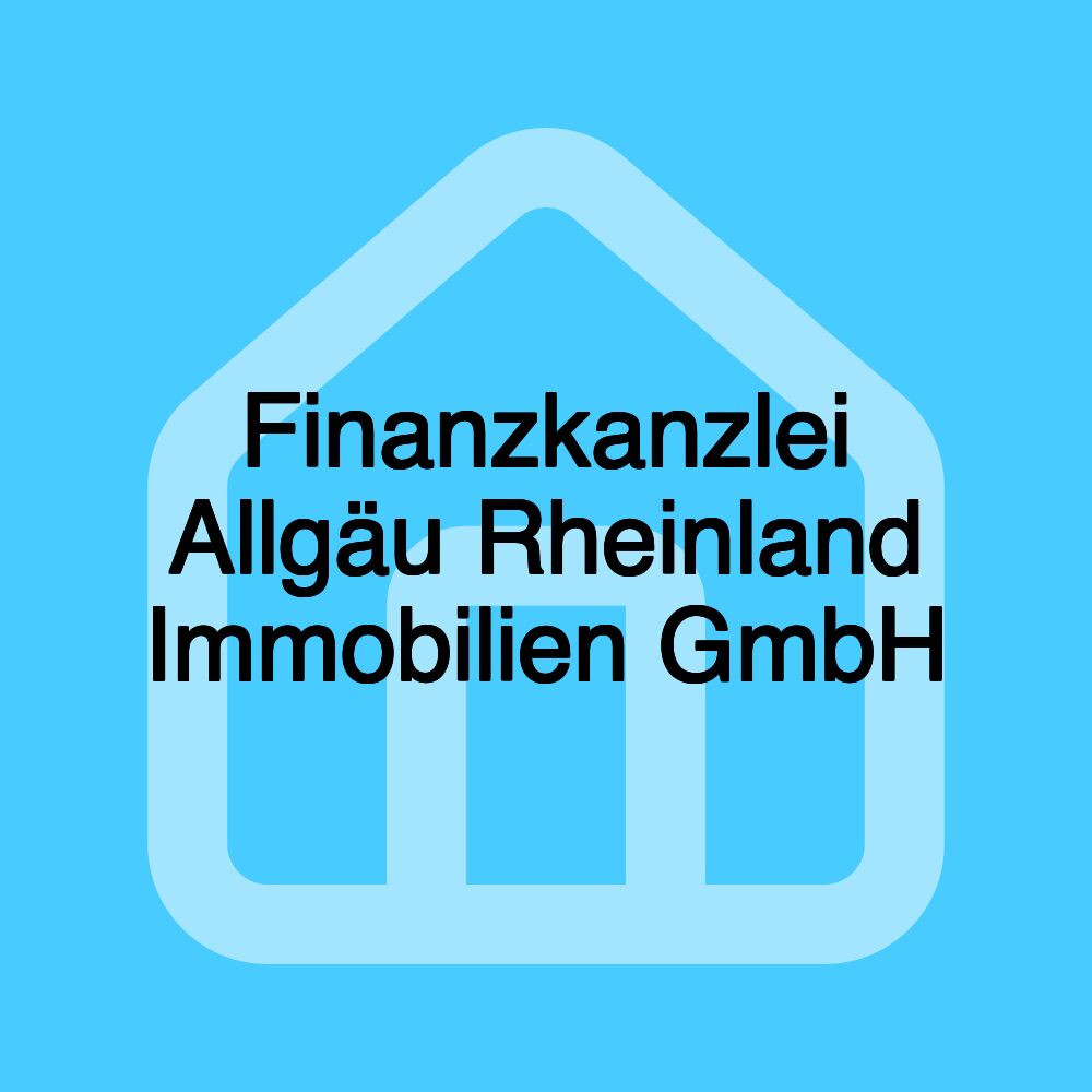 Finanzkanzlei Allgäu Rheinland Immobilien GmbH