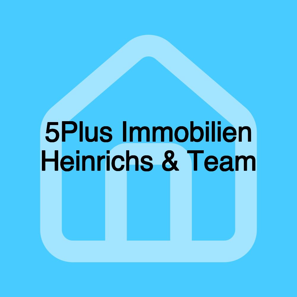 5Plus Immobilien Heinrichs & Team