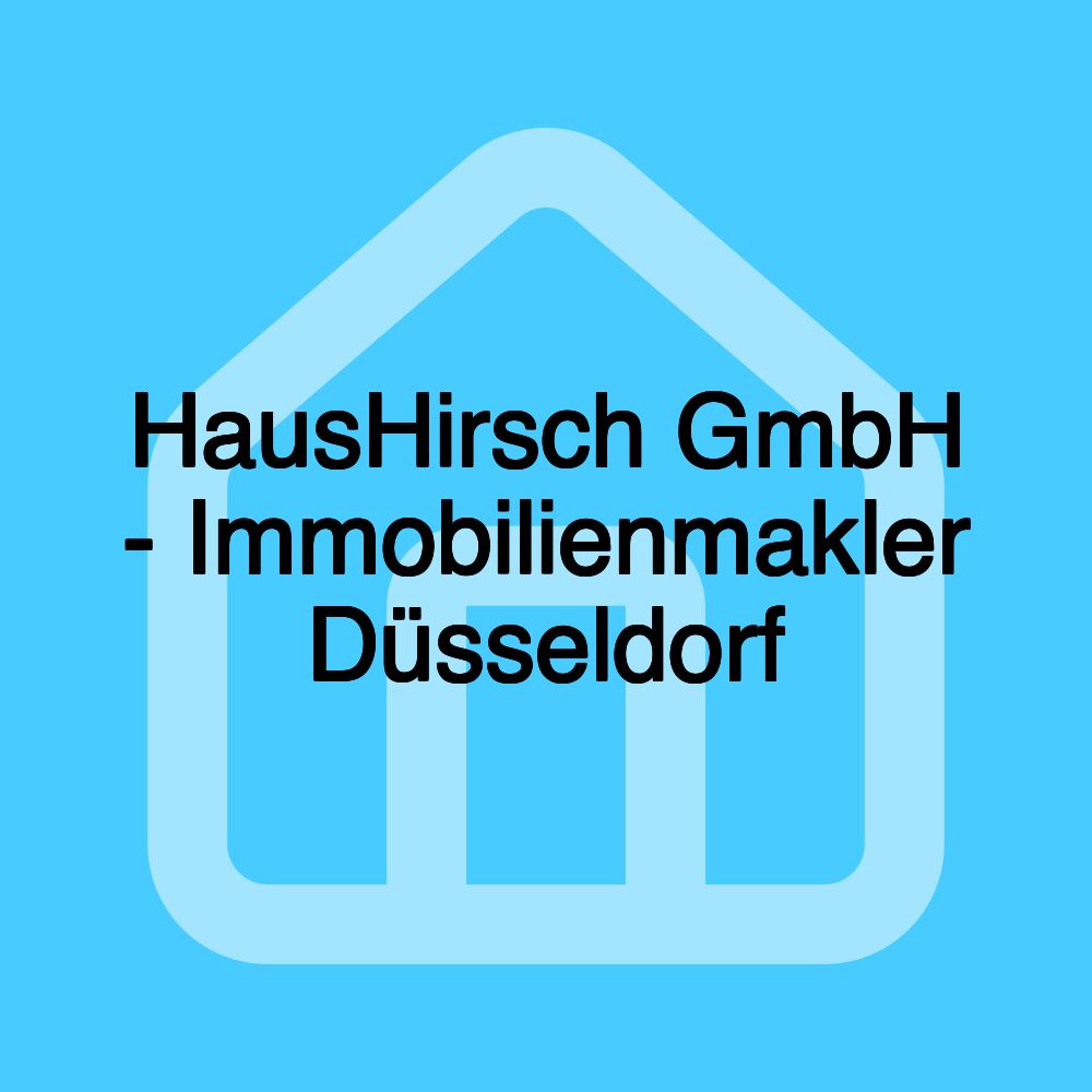 HausHirsch GmbH - Immobilienmakler Düsseldorf