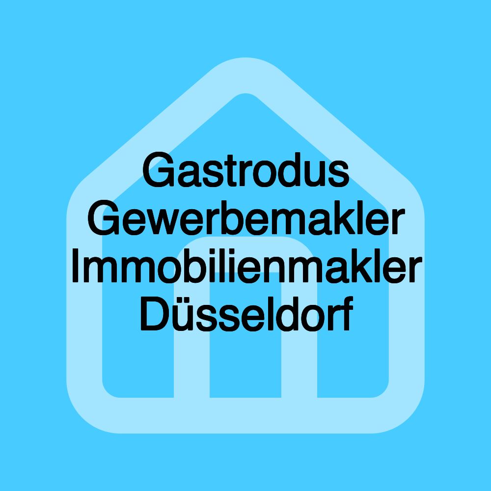 Gastrodus Gewerbemakler Immobilienmakler Düsseldorf