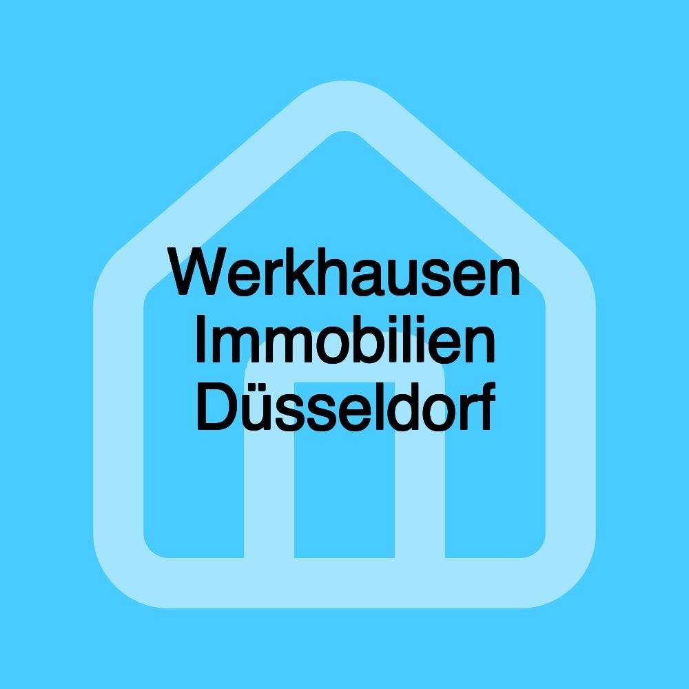 Werkhausen Immobilien Düsseldorf