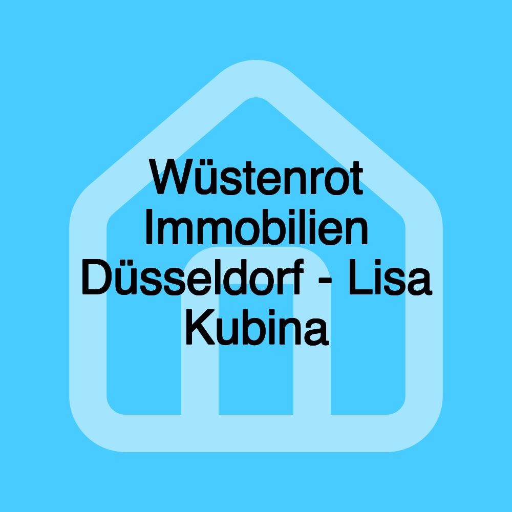 Wüstenrot Immobilien Düsseldorf - Lisa Kubina