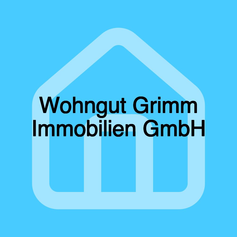 Wohngut Grimm Immobilien GmbH