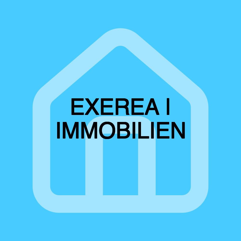 EXEREA | IMMOBILIEN