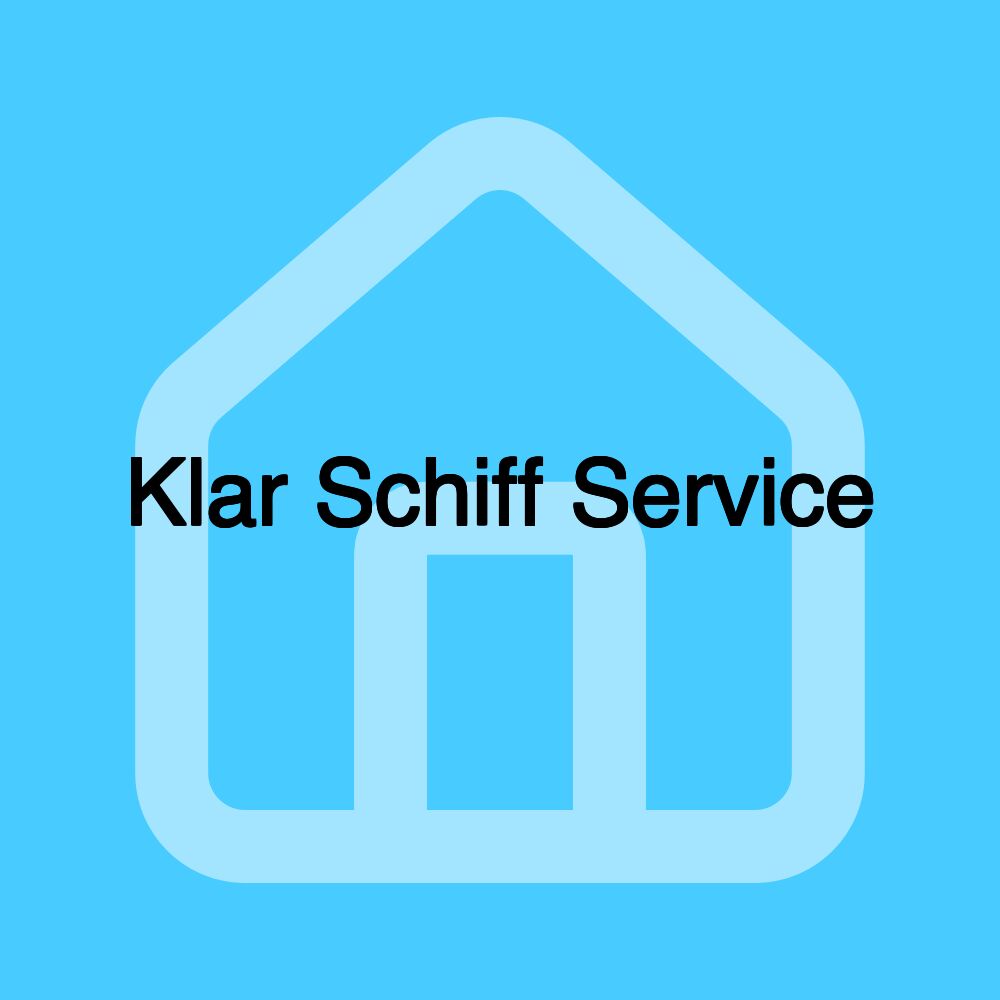 Klar Schiff Service