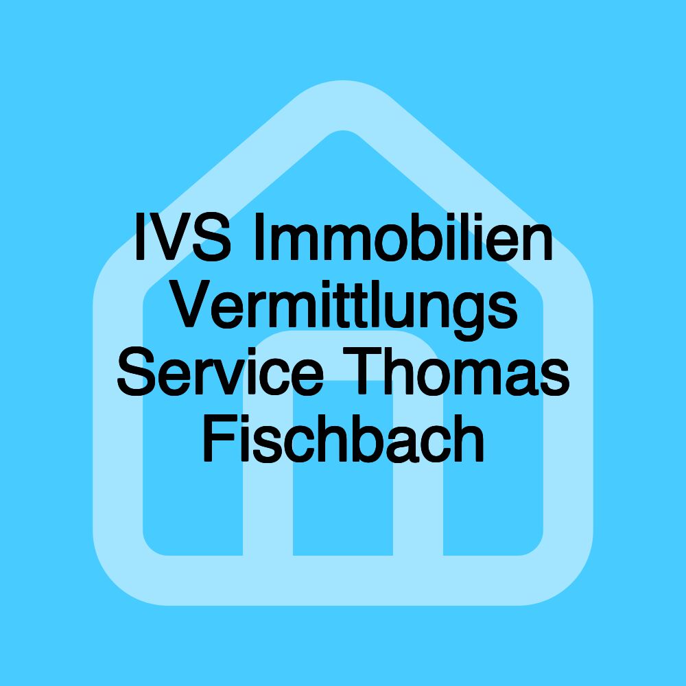 IVS Immobilien Vermittlungs Service Thomas Fischbach