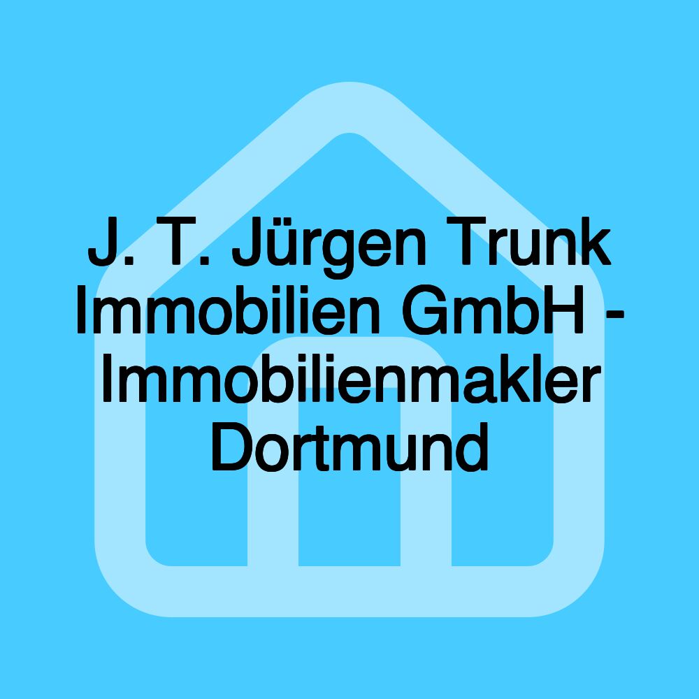 J. T. Jürgen Trunk Immobilien GmbH - Immobilienmakler Dortmund