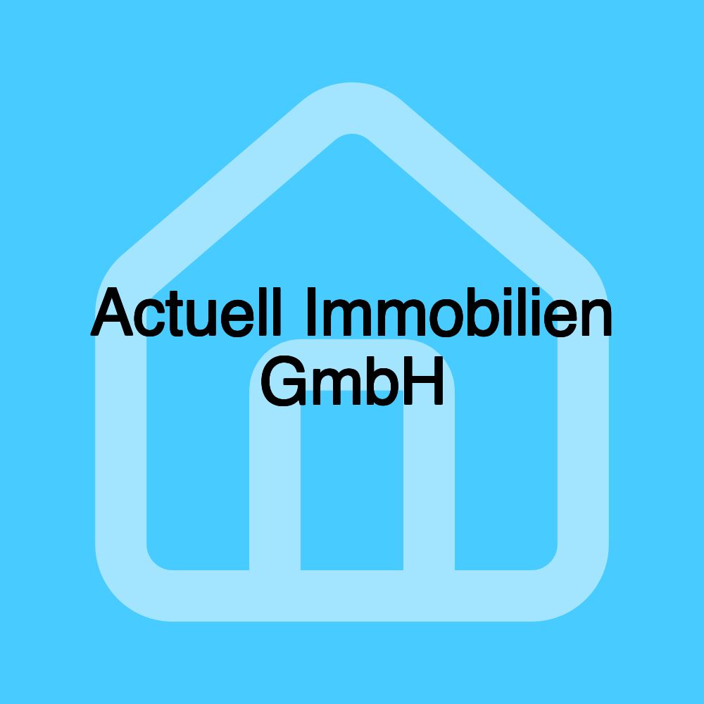 Actuell Immobilien GmbH