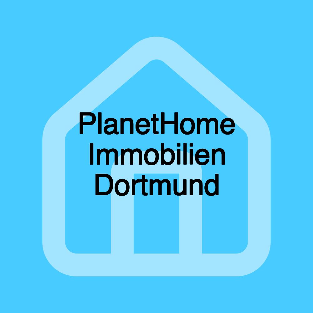 PlanetHome Immobilien Dortmund