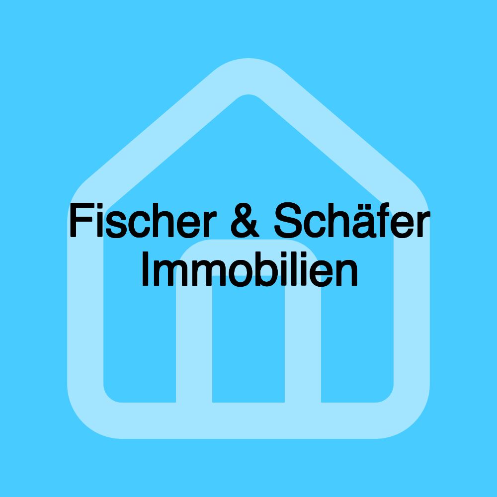 Fischer & Schäfer Immobilien