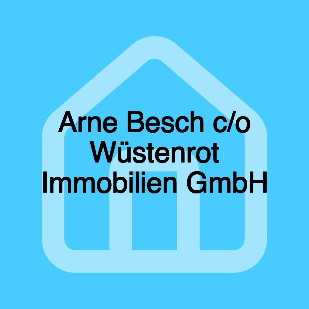 Arne Besch c/o Wüstenrot Immobilien GmbH