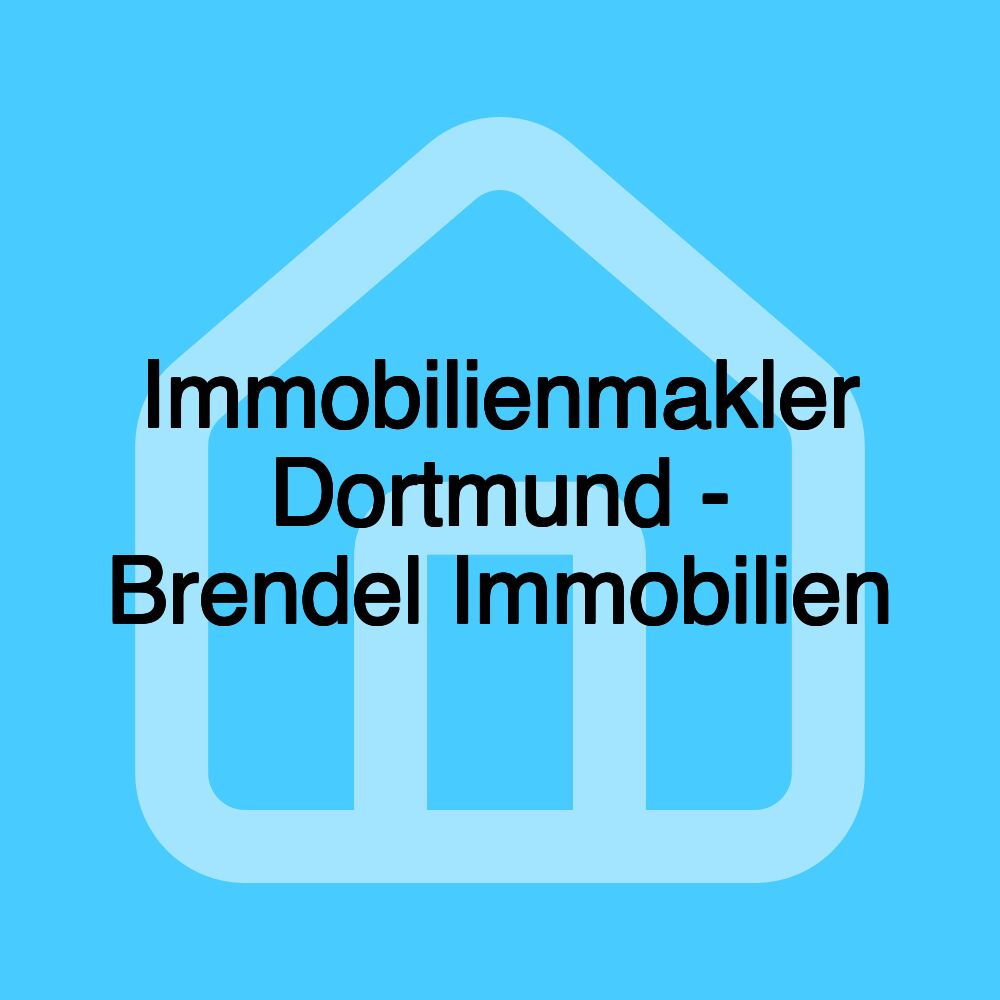 Immobilienmakler Dortmund - Brendel Immobilien