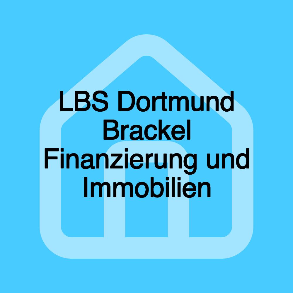 LBS Dortmund Brackel Finanzierung und Immobilien