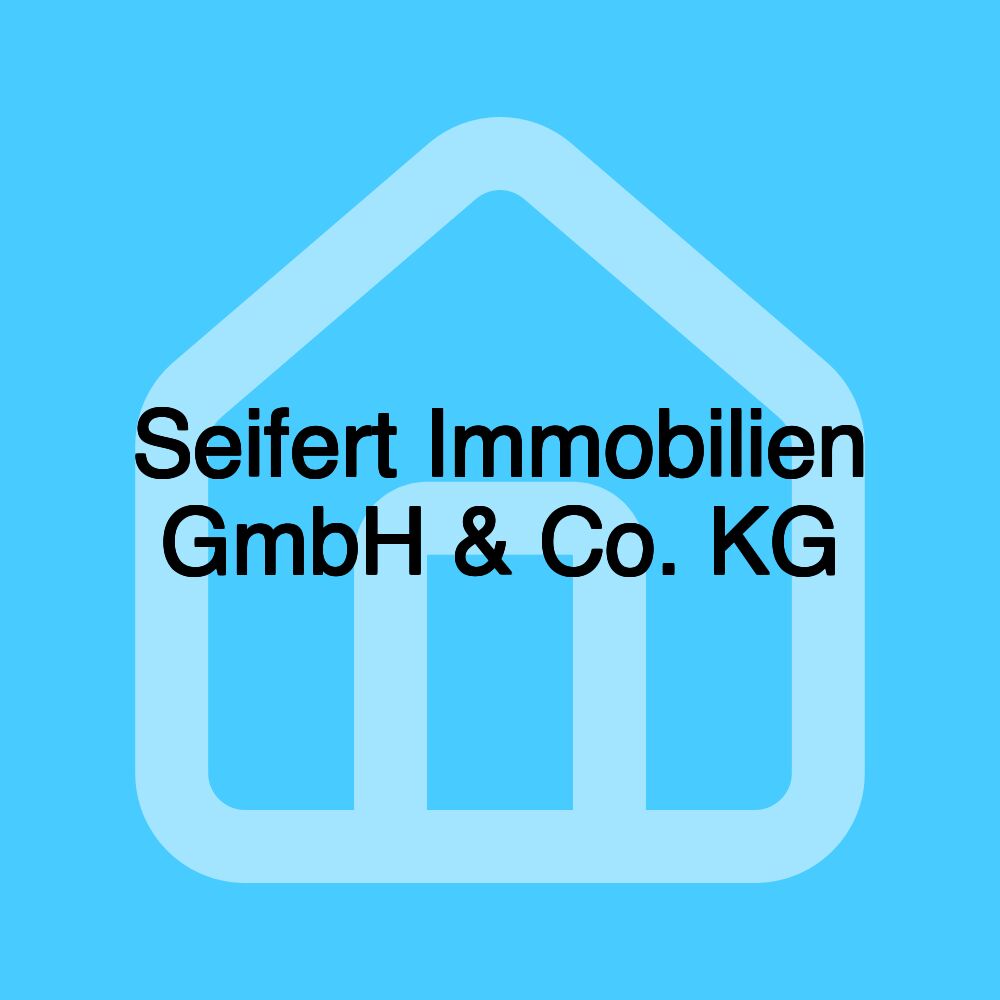 Seifert Immobilien GmbH & Co. KG