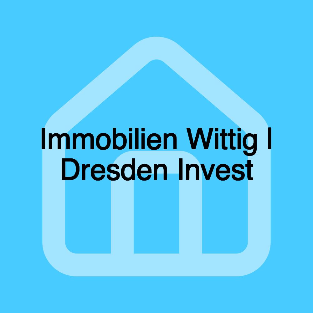 Immobilien Wittig | Dresden Invest