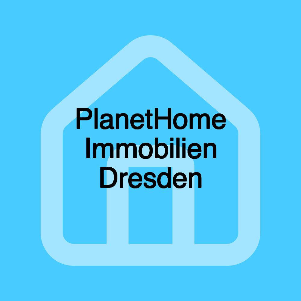 PlanetHome Immobilien Dresden