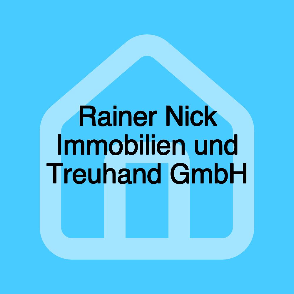 Rainer Nick Immobilien und Treuhand GmbH