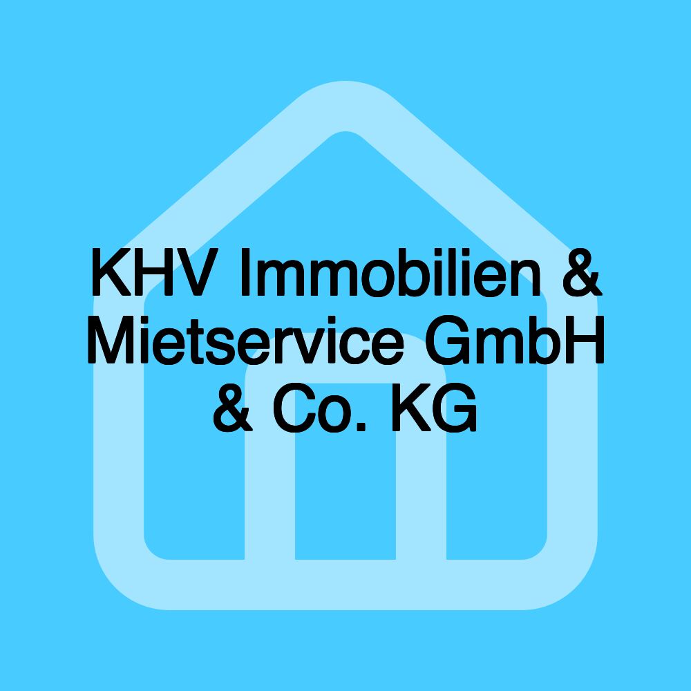 KHV Immobilien & Mietservice GmbH & Co. KG