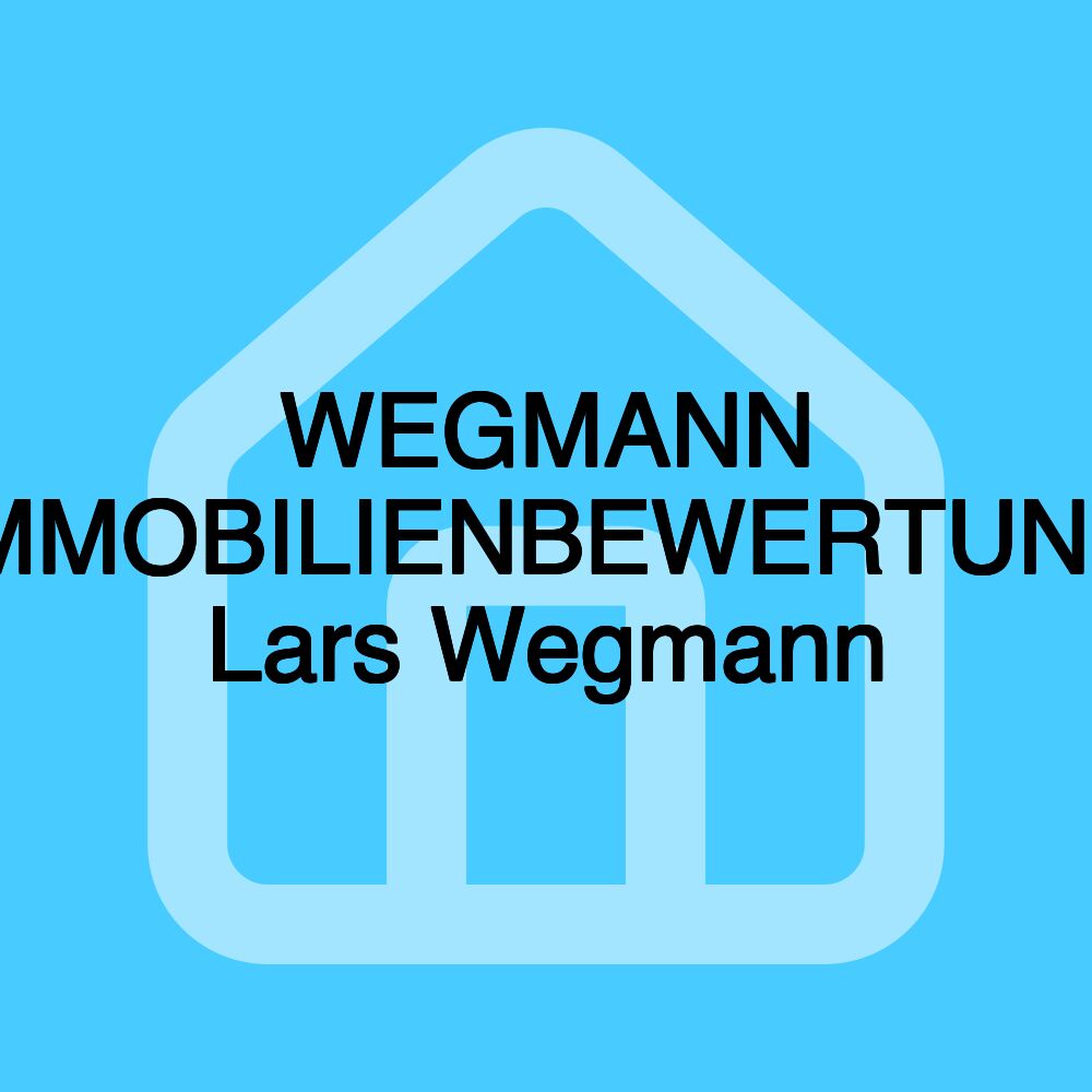 WEGMANN IMMOBILIENBEWERTUNG Lars Wegmann