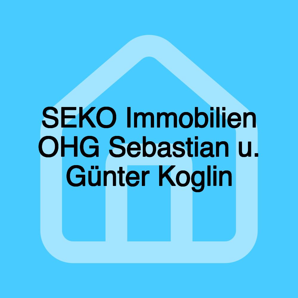 SEKO Immobilien OHG Sebastian u. Günter Koglin