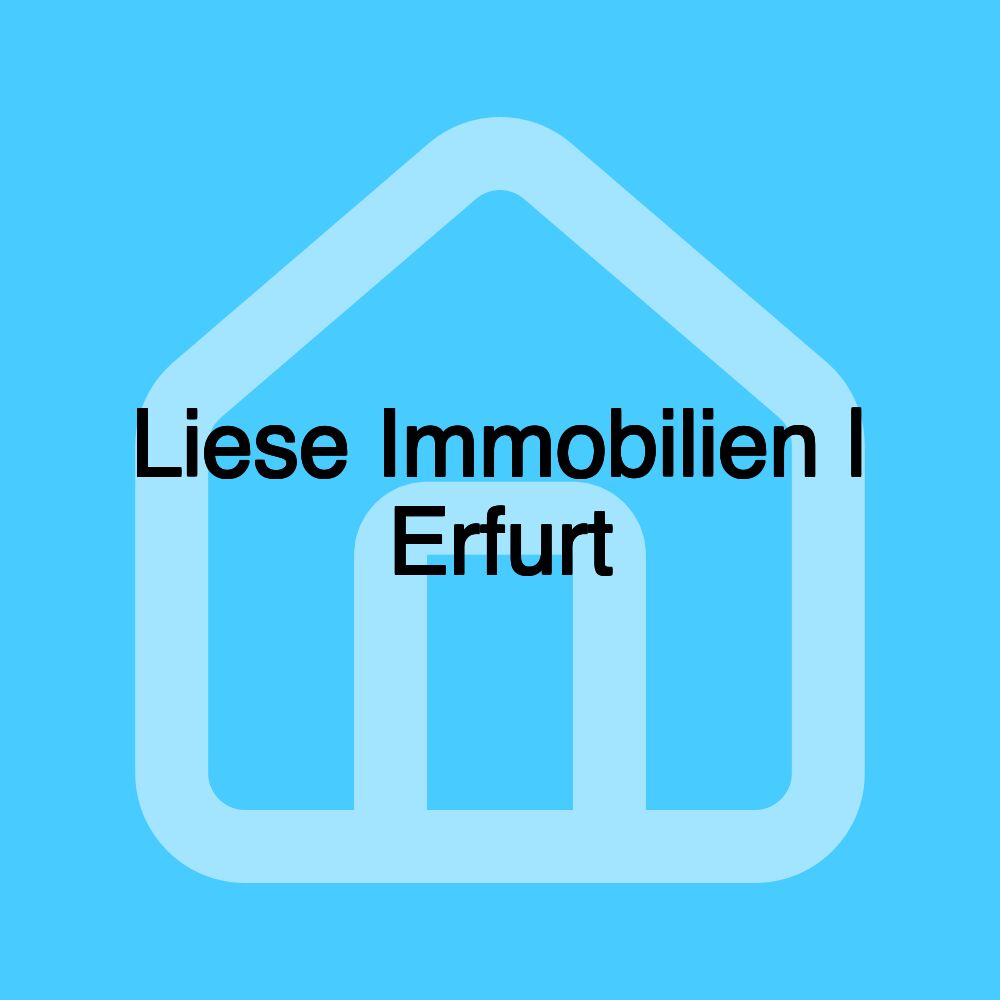 Liese Immobilien | Erfurt