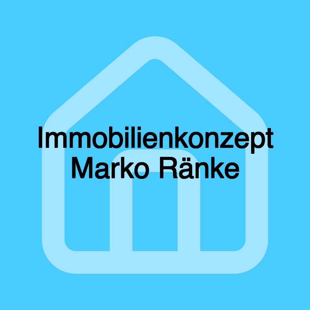 Immobilienkonzept Marko Ränke