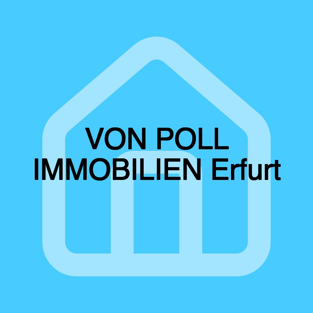 VON POLL IMMOBILIEN Erfurt