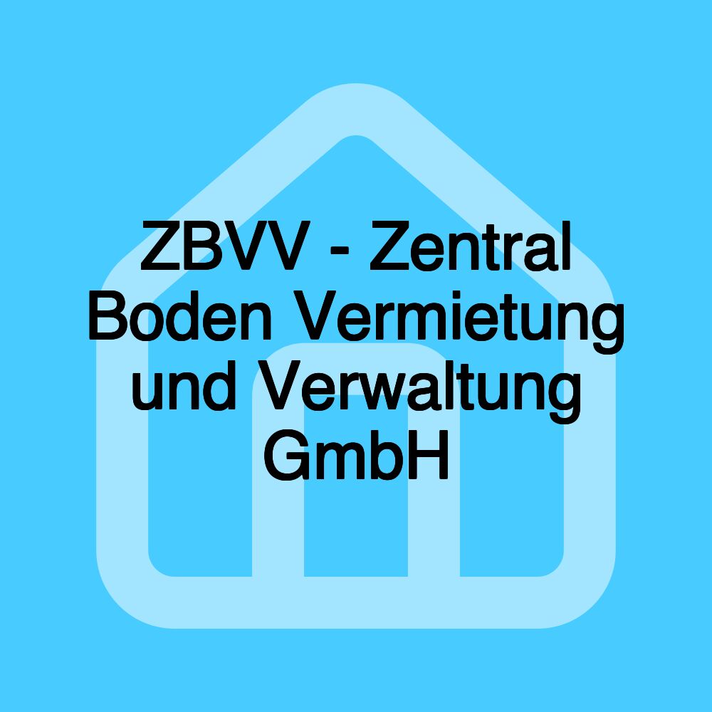 ZBVV - Zentral Boden Vermietung und Verwaltung GmbH