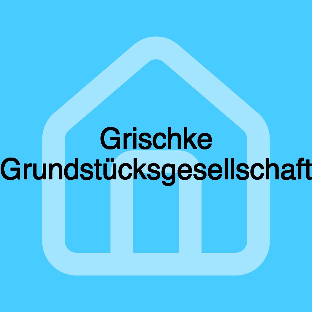 Grischke Grundstücksgesellschaft