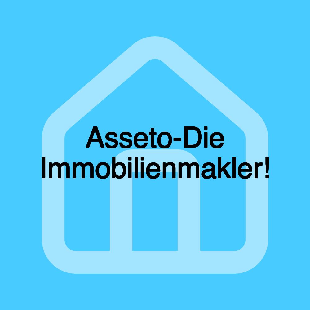 Asseto-Die Immobilienmakler!