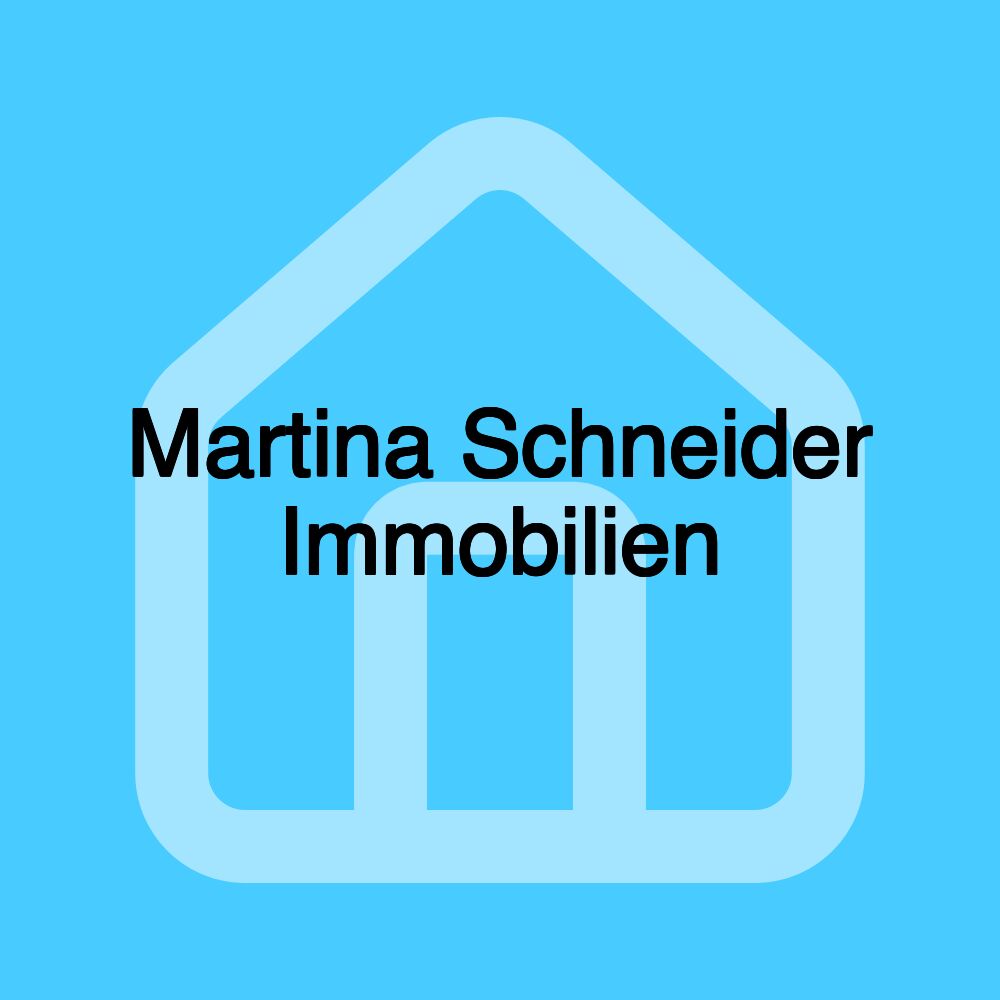 Martina Schneider Immobilien