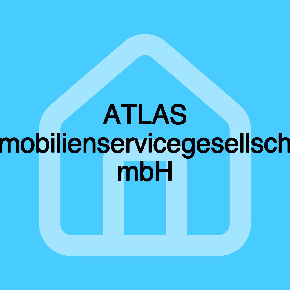 ATLAS Immobilienservicegesellschaft mbH