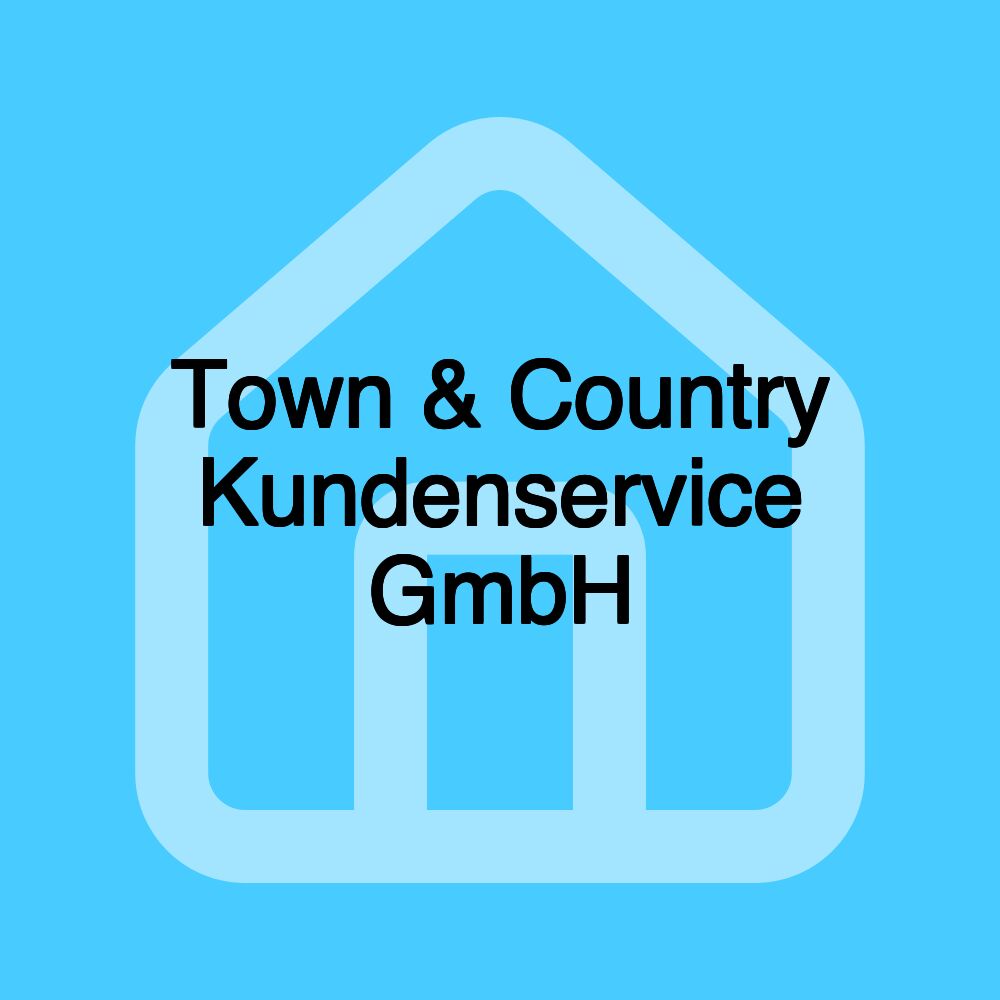 Town & Country Kundenservice GmbH