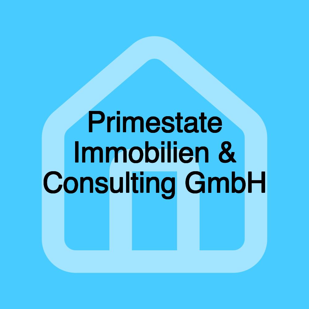 Primestate Immobilien & Consulting GmbH