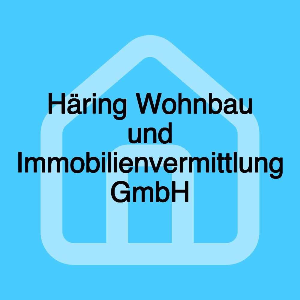 Häring Wohnbau und Immobilienvermittlung GmbH