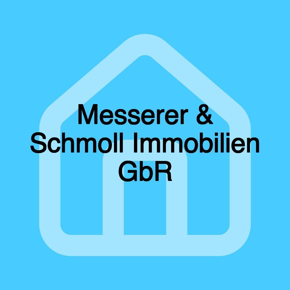 Messerer & Schmoll Immobilien GbR