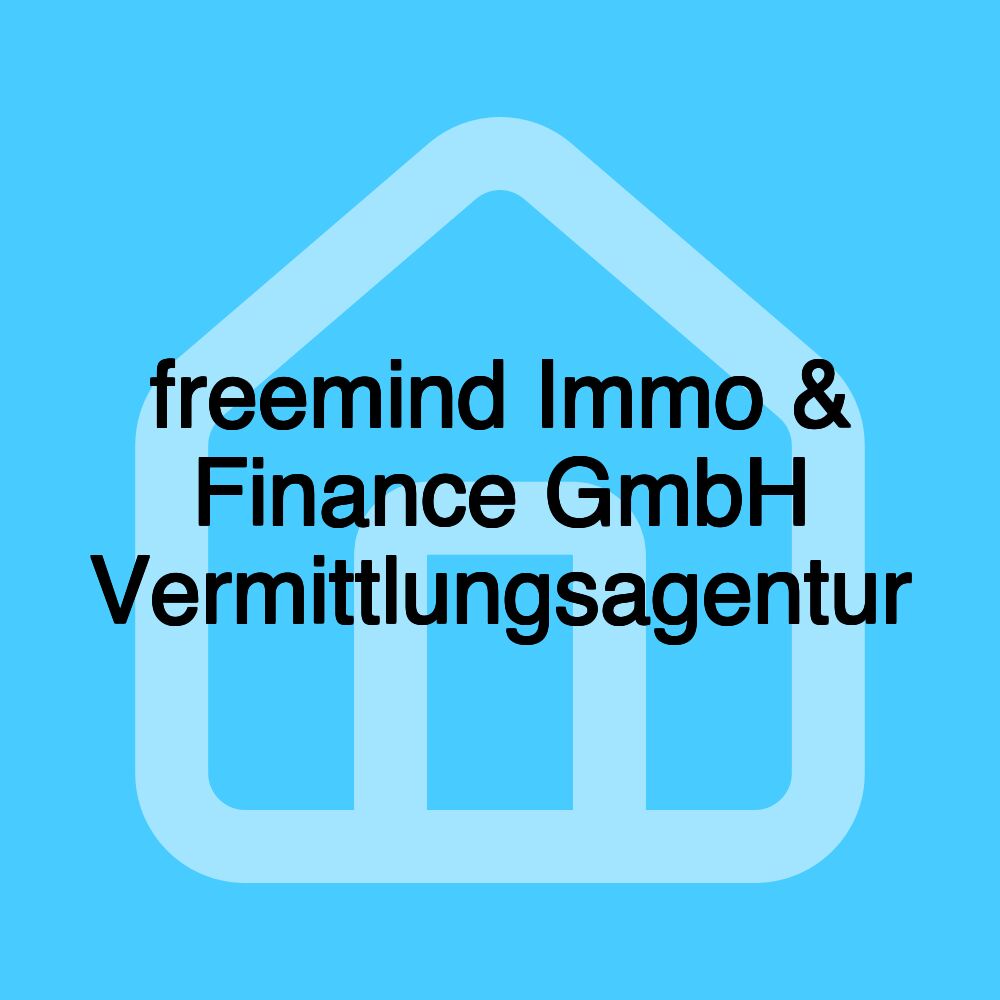 freemind Immo & Finance GmbH Vermittlungsagentur