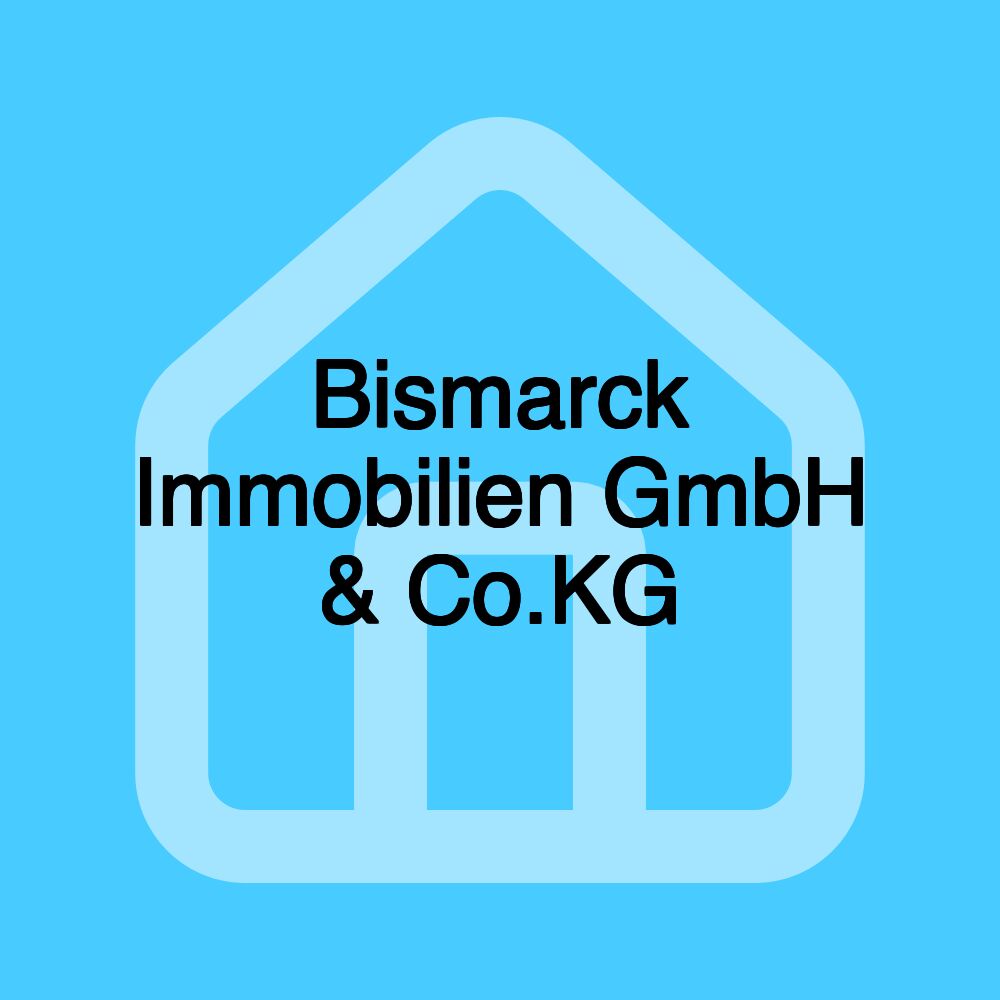 Bismarck Immobilien GmbH & Co.KG