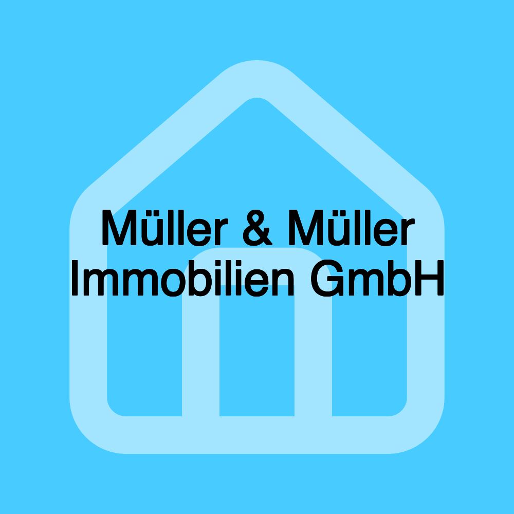 Müller & Müller Immobilien GmbH