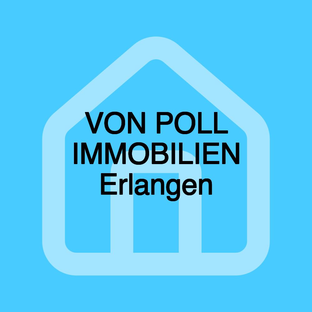 VON POLL IMMOBILIEN Erlangen