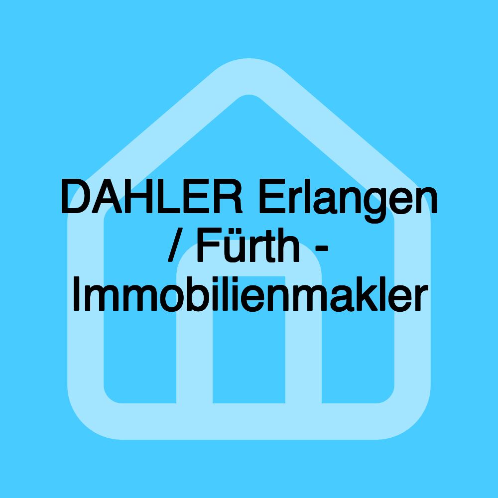 DAHLER Erlangen / Fürth - Immobilienmakler