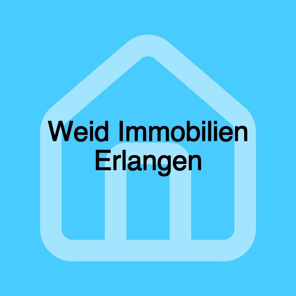 Weid Immobilien Erlangen