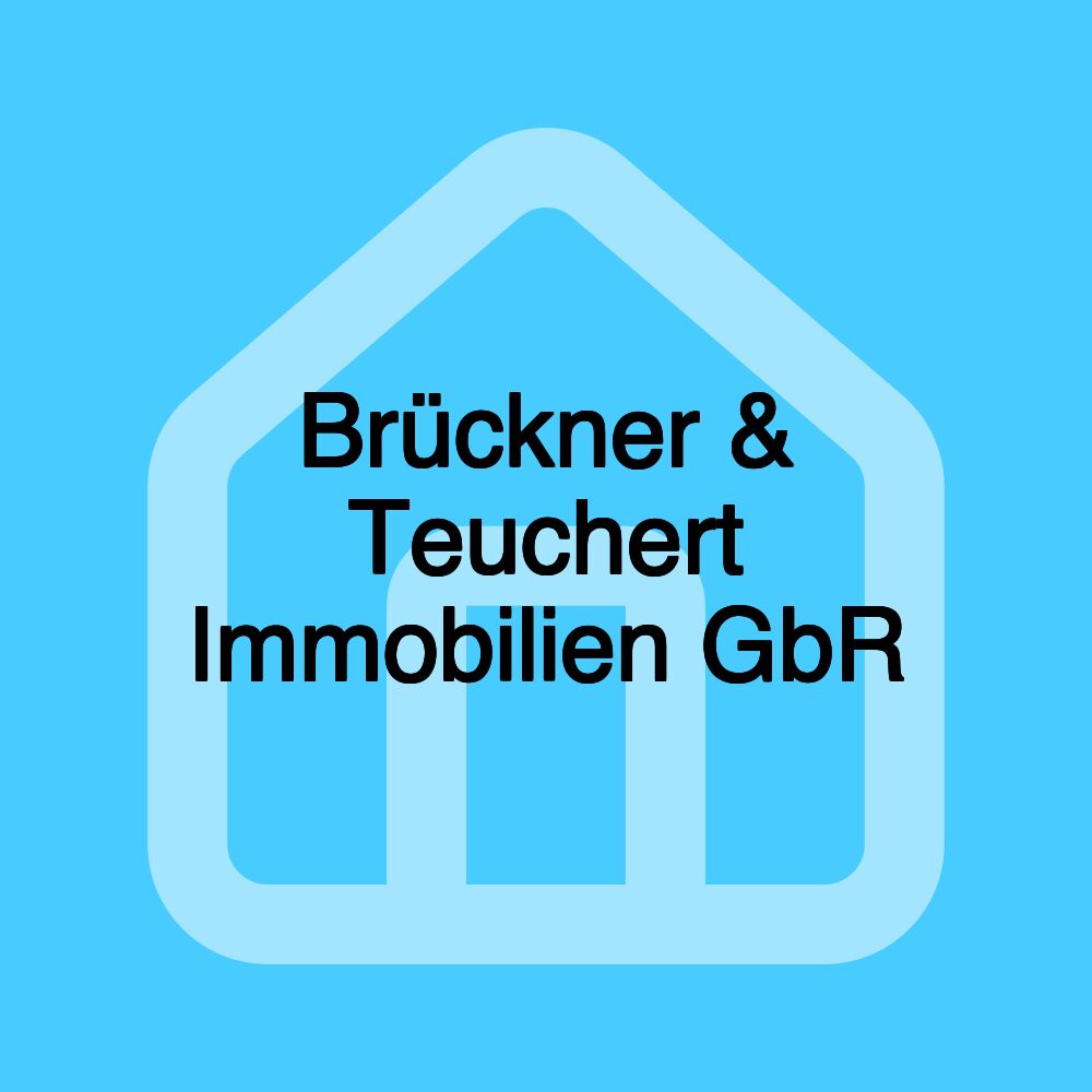 Brückner & Teuchert Immobilien GbR